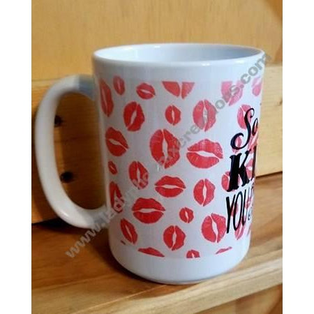 Coffee Mug Dye Sublimated - So I can kiss you anytime I want - Lady Phoenix Creations