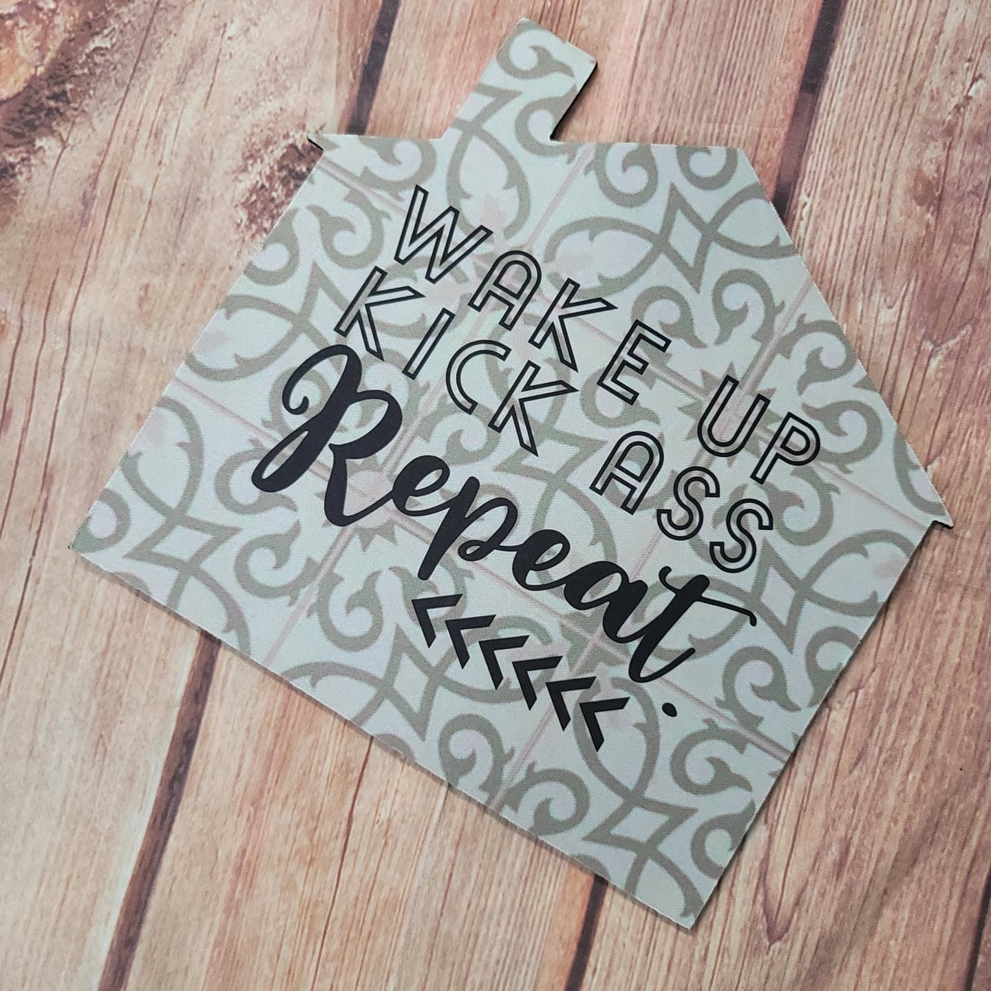 Wake Up Kick Ass Repeat House Mousepad Dye Sublimation