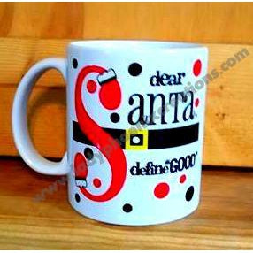 Dear Santa, define good Mug - Lady Phoenix Creations