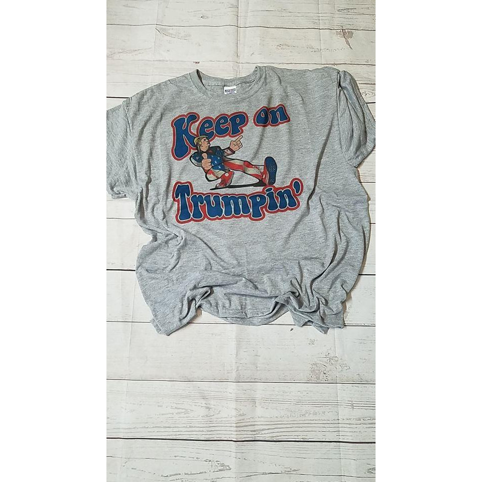 Keep on Trumpin shirt - Lady Phoenix Creations