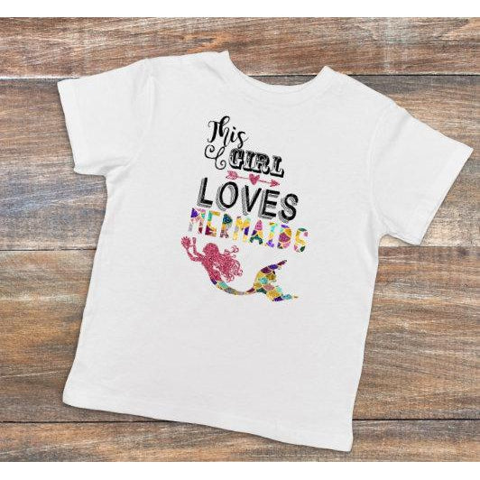 This Girl Loves Mermaids - Dye Sublimated shirt - Lady Phoenix Creations