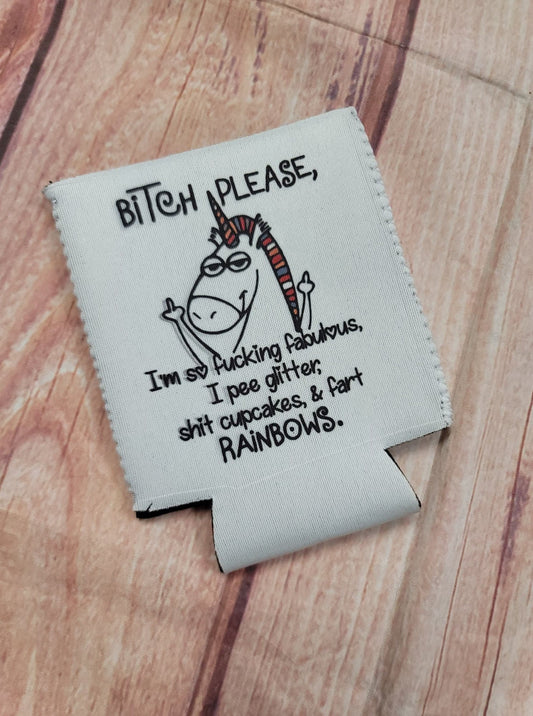 Can Koozie Bitch Please Unicorn