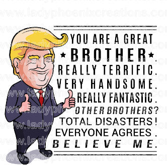 Sublimation Transfer Trump You Are A Great Brother