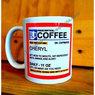 Prescription Coffee Personalized Mug - Lady Phoenix Creations
