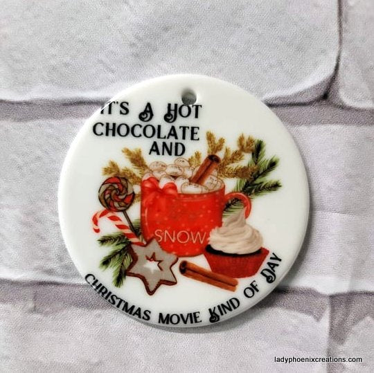Christmas Ornament - Ceramic circle - Hot chocolate Christmas movies
