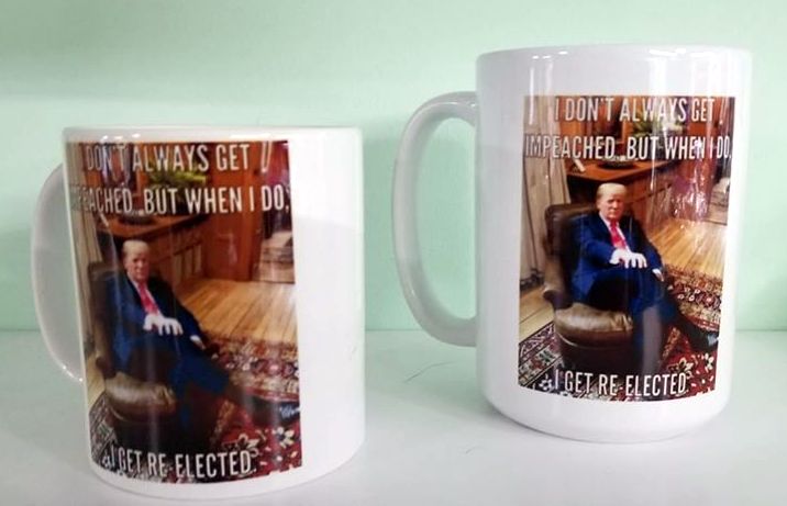 I don't always get impeached Trump photo dye sublimated coffee mug - Lady Phoenix Creations