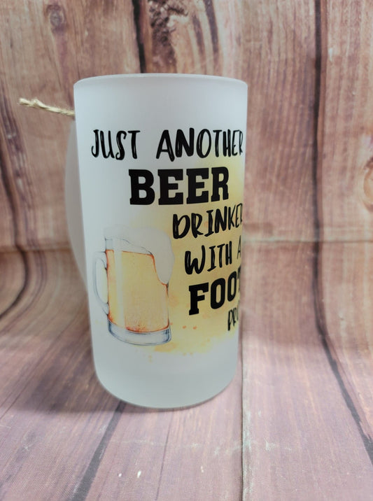 Just Another Beer Drinker with a Football Problem 16 oz. Frosted Beer Mug
