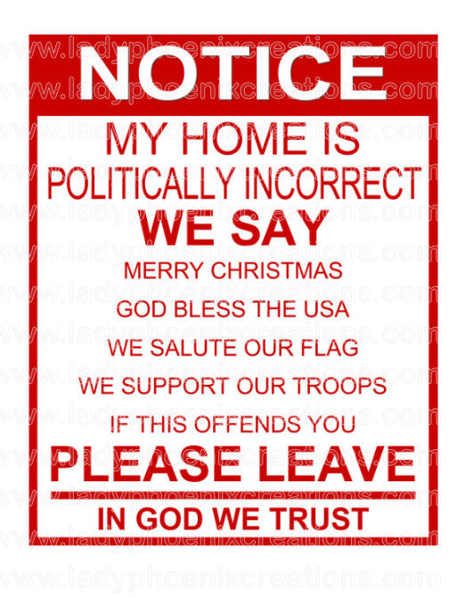 Notice Sign Politically Incorrect Digital Download PNG file - Lady Phoenix Creations