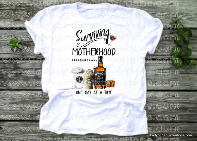 Surviving motherhood one day at a time Dye Sublimated shirts - Lady Phoenix Creations
