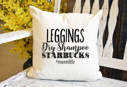 Leggings dry shampoo starbucks #momlife Pillow Cover - dye sublimation - Lady Phoenix Creations
