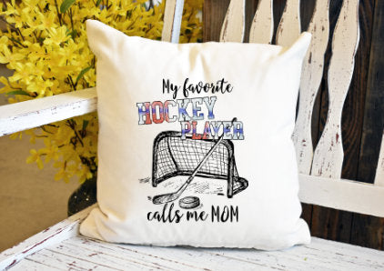 My favorite hocky player calls me mom Pillow Cover - dye sublimation - Lady Phoenix Creations