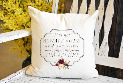Not always rude and sarcastic Pillow Cover - dye sublimation - Lady Phoenix Creations