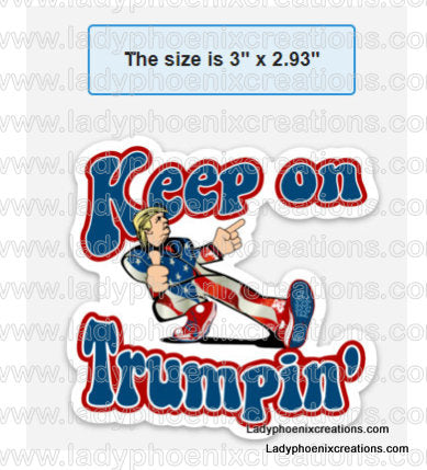 Keep on Trumpin Printed Vinyl Decal