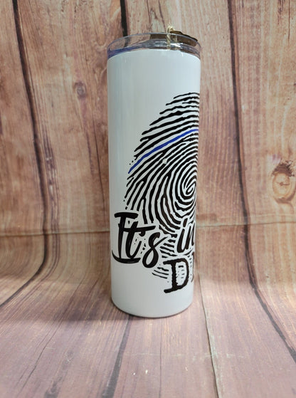 20oz. Skinny Tumbler - Thin Blue Line It's in My DNA
